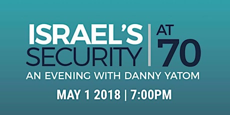 Israel's Security At 70: An Evening With Danny Yatom primary image