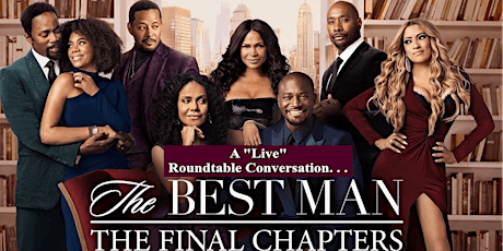 THE BEST MAN HOLIDAY FINAL CHAPTERS ROUND-TABLE CONVERSATION