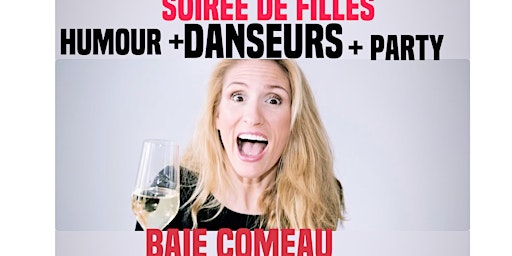 BAIE-COMEAU  Soirée Mère Ordinaire 3!AVEC DANSEURS  Nouveau Show!
