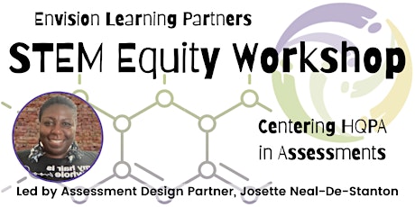 STEM Equity Workshop: Centering HQPA in Assessments