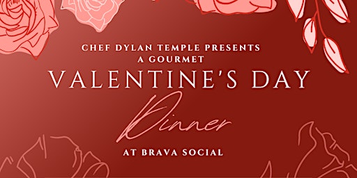 Gourmet Valentine's Dinner presented by Chef Dylan Temple