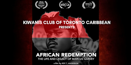 AFRICAN REDEMPTION - The Life and Legacy of Marcus Garvey
