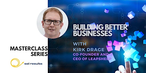 Masterclass Series | Building Better Businesses primary image