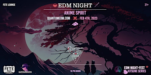 EDM Night - Anime Spirit - Fete Lounge (Feb. 4th, 2023)
