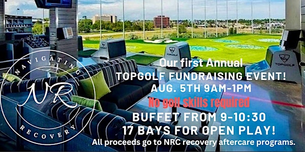 Navigating Recovery First annual TopGolf Fundraising Tournament