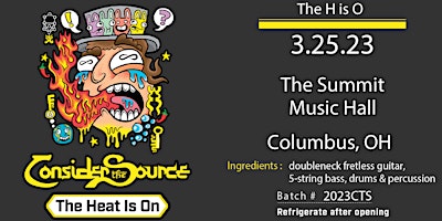 Consider the Source: The Heat is On at The Summit Music Hall – Sat March 25