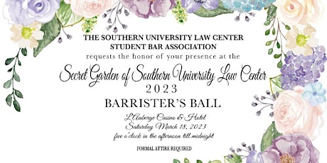 Barrister's Ball 2023: The Secret Garden of Southern University Law Center
