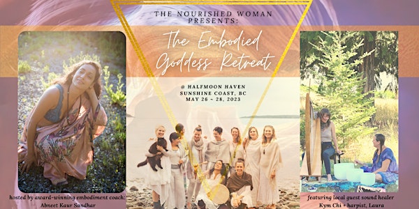 The Spring 2023  Nourished Woman Retreat: Embodied Goddess