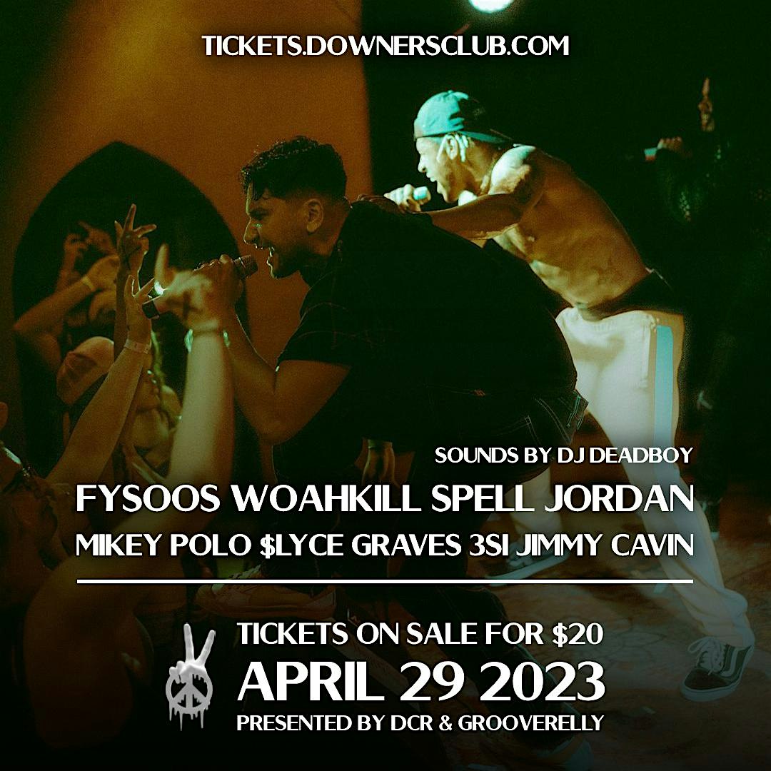 FYSOOS, Woahkill (of Act Natural) and Spell Jordan and guests