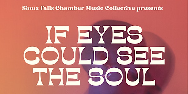 "If Eyes Could See the Soul" - Fundraising Event