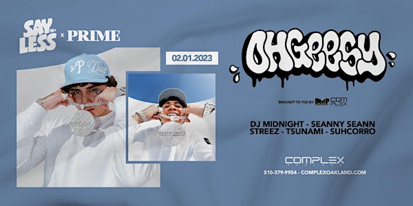 OHGEESY Official Concert Afterparty @ COMPLEX 18+/21+