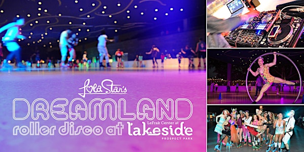 Lola Star's Dreamland Roller Disco at Lakeside Brooklyn - Unicorn Candyland - Contemporary Girl Pop