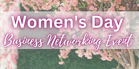 Women's Day Business Networking Event