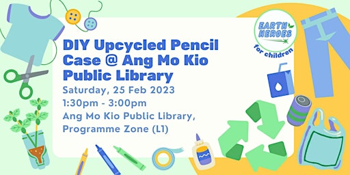 DIY Upcycled Pencil Case @ Ang Mo Kio Public Library
