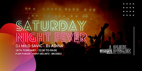 Saturday Night Fever | 80's 90's 2000's | Brussels Expats x Plein Publiek