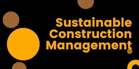 Sustainable Construction Management