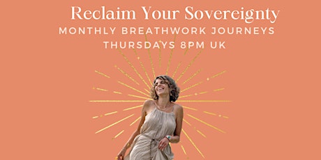 Reclaim your Sovereignty- Monthly Breathing Journeys