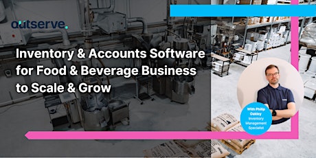 How to Scale & Grow in Food & Beverages Using Inventory & Accounts Software