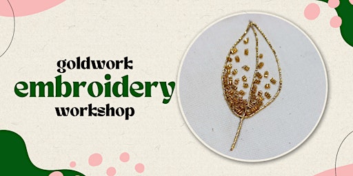 Goldwork Embroidery Workshop