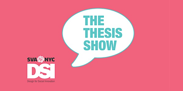 DSI Thesis Show 2018