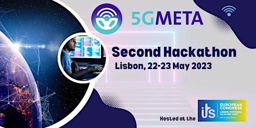 5GMETA Second Hackathon - 22/23 May in Lisbon