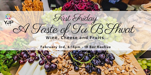 A Taste of Tu B'Shvat  Wine, Cheese and Fruits