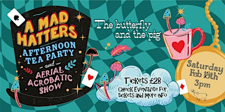 Mad Hatters Afternoon Tea and Aerial Acrobatics Show primary image