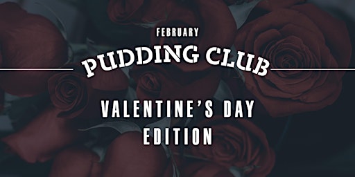 February Pudding Club - Valentine's Edition