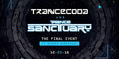 Trancecoda & Trance Sanctuary Present. Boxxed - The Final Farewell  primärbild