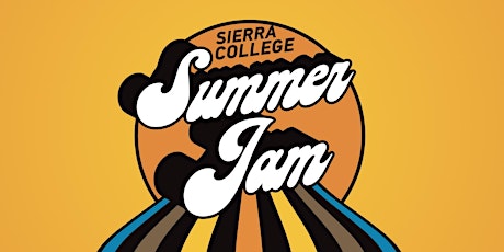 Sierra College Summer Jam - August 1 - 3, 2018    8:00 am - 12:30 pm primary image