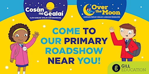 Gill Education: DUBLIN Primary Roadshow event