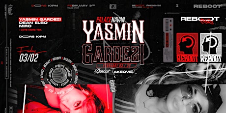 Reboot Presents : Yasmin Gardezi at Palace Navan