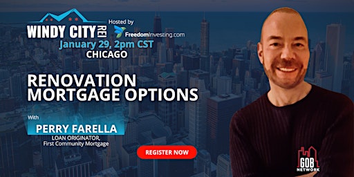 Renovation Mortgage Options - Windy City REI  Monthly Meetup
