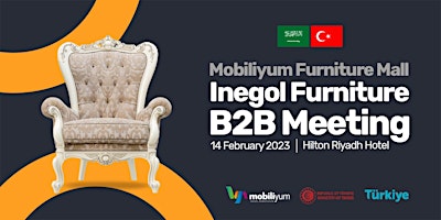 Furniture B2B Meeting in Riyad at 14 february / Hilton Riyadh