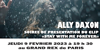 ALLY DAXON au Grand Rex "STAY WITH ME FOREVER"