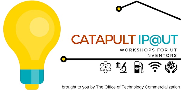 Catapult IP@UT: Workshops for UT Inventors