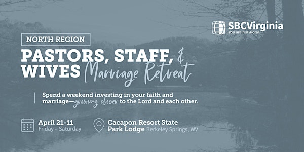 North Region Pastors, Staff, and Wives Marriage Retreat