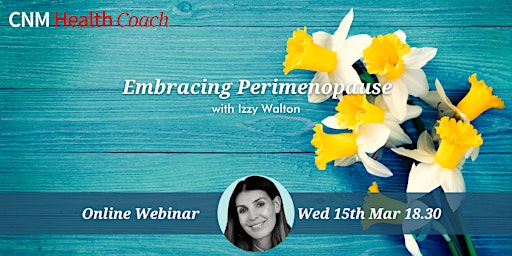 Health Coach Webinar: Embracing Perimenopause with Izzy Walton
