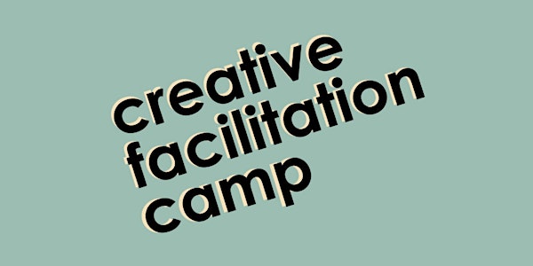 Creative Facilitation Camp