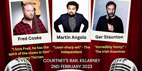 KERRY COMEDY CLUB  2ND FEB with Fred Cooke, Ger Staunton and Martin Angolo