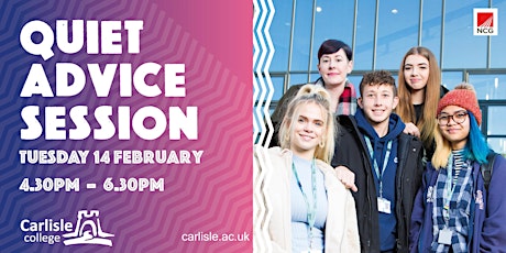 Carlisle College: Quiet Advice Session - Tuesday 14th Feb 2023 primary image