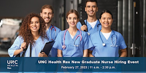 New Graduate Nurse Hiring Event | UNC Health Rex (2.27.23)
