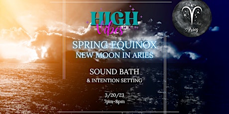 Spring Equinox New Moon in Aries Sound Bath Meditation w/ Reiki