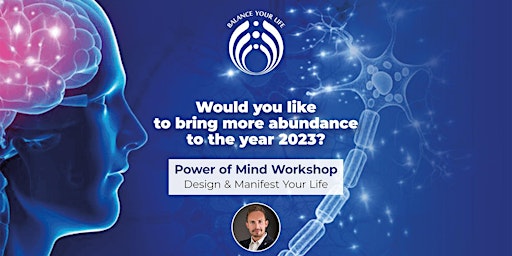 Power of Mind Workshop / Design & Manifest Your Life