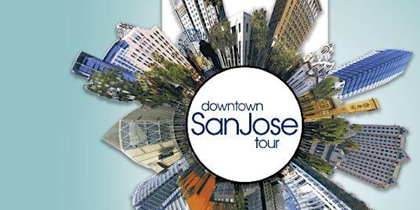 Downtown San Jose Real Estate Tour