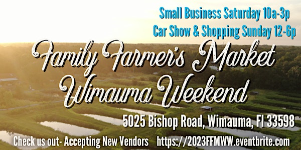 2023 Family Farmer’s Market Wimauma Weekend