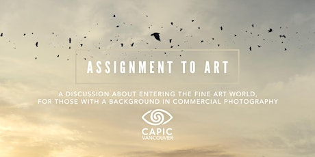 Imagen principal de CAPIC Vancouver presents: Assignment to Art