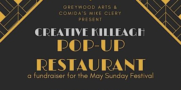 Pop-Up Restaurant to benefit the Creative Killeagh May Sunday Festival