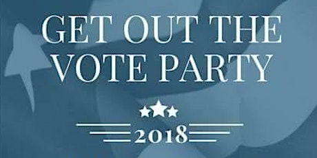 Get Out The Vote Party