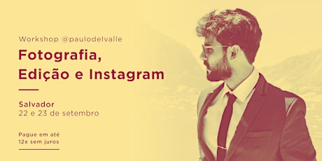 SALVADOR | Workshop de Fotografia, Edição e Instagram com @paulodelvalle primary image